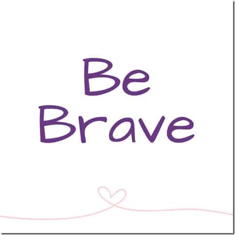 Be Brave (800x800)