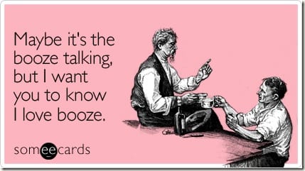 booze talking