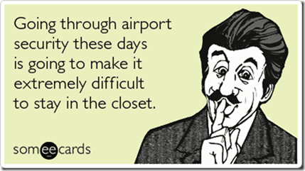 airport-security-difficult-stay-closet-somewhat-topical-ecards-someecards