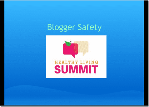 Healthy Living Summit Blogger Safety Presentation