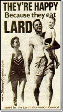 lard makes you fat and happy