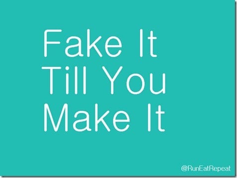 fake it till you make it