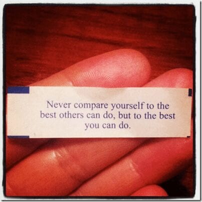 never compare yourself to the best others can do