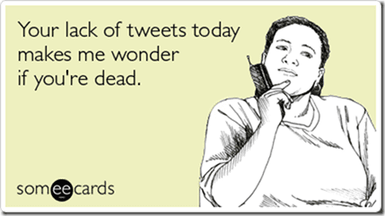 lack-tweets-makes-wonder-dead-somewhat-topical-ecards-someecards