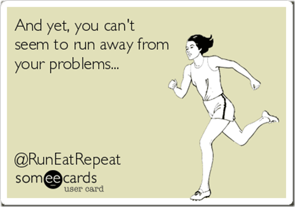 cant run away from your problems