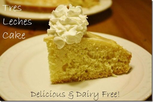 Tres Leches Cake Recipe–Dairy Free