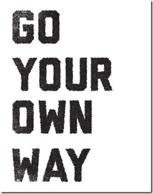 go your own way