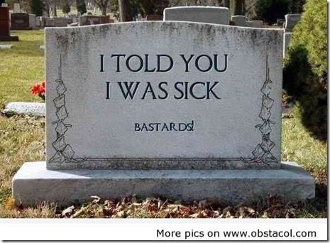 i told you i was sick