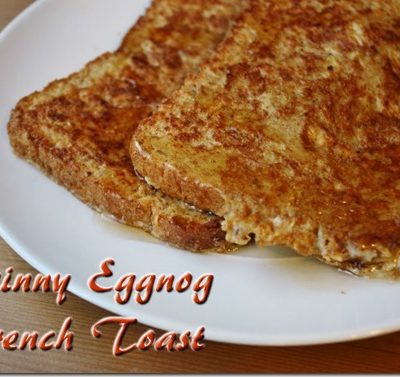 Skinny Eggnog French Toast Recipe