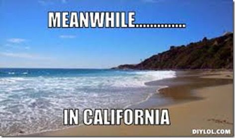 meanwhile in cali