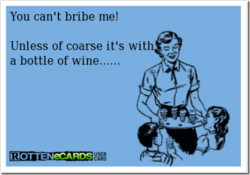 bribe me with wine