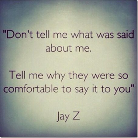 don't tell me what was said about me jay z