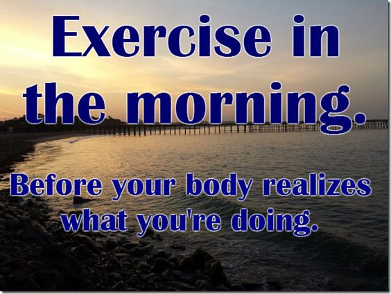 exercise in the morning