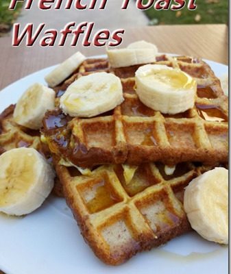 French Toast Waffles Recipe Whole Grain, High Protein Breakfast