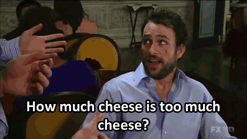 how much cheese is too much