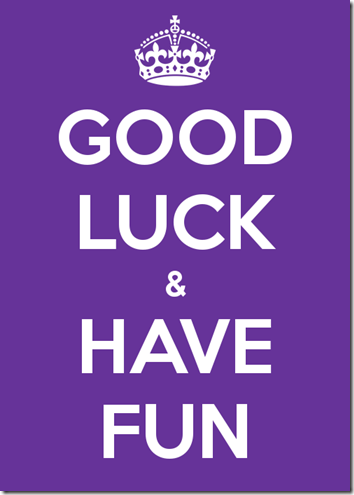 good luck and have fun