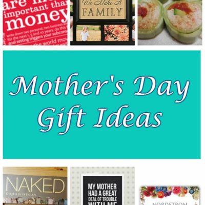 Last minute Mother’s Day gift ideas!