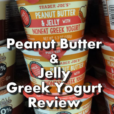 Fit Food Review TJ’s PB&J Greek Yogurt VLOG