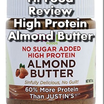 High Protein Almond Butter Review