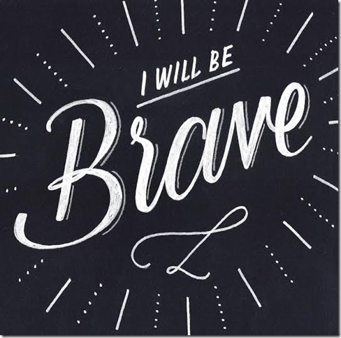 i will be brave