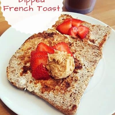 Protein Dipped French Toast Recipe