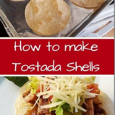 How To Bake Tostada Shells