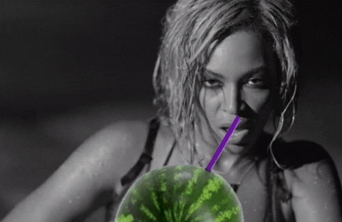 if i was dranking watermelon with beyonce[3]