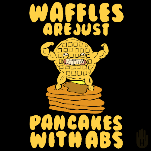 waffles are pancakes with abs