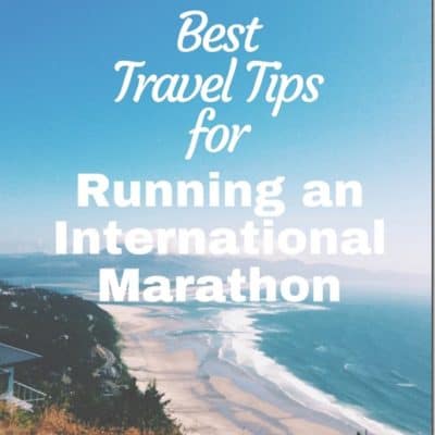 Best Travel Tips for Running An International Marathon