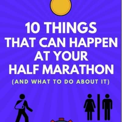 10.5 Things That Can Happen At Your Half Marathon