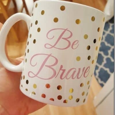 Be Brave Mug and New Wearable Safety Device