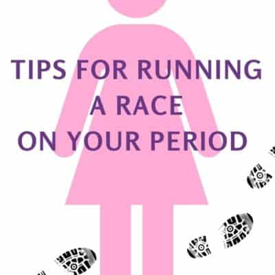 Running a Race on Your Period