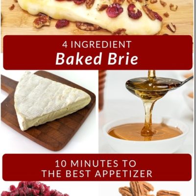 4 Ingredient Baked Brie Recipe–Easy Appetizer