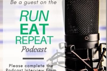 Run Eat Repeat Podcast Interview Form Run Eat Repeat Podcast Interview Form