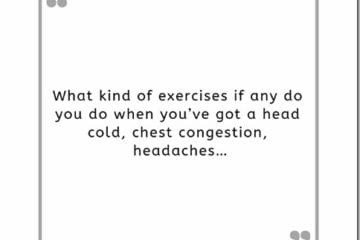 Should You Exercise When Sick and other Q&A from Instagram stories Should You Exercise When Sick and other Q&A from Instagram stories