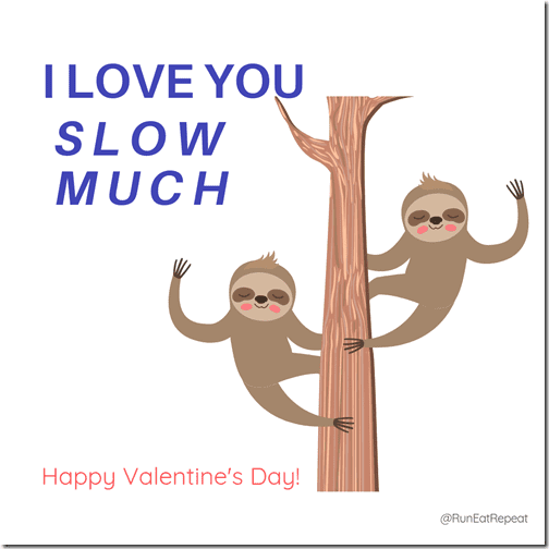 Runner Valentines I love you Slow much IG (1)