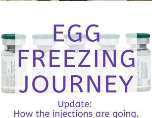 Egg Freezing–How the Injections At Home Are Going Egg Freezing–How the Injections At Home Are Going
