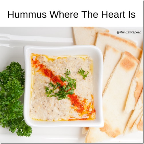 Hummus Where The Heart Is...