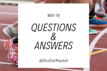 Run Eat Repeat Q&A–May part 1 Run Eat Repeat Q&A–May part 1