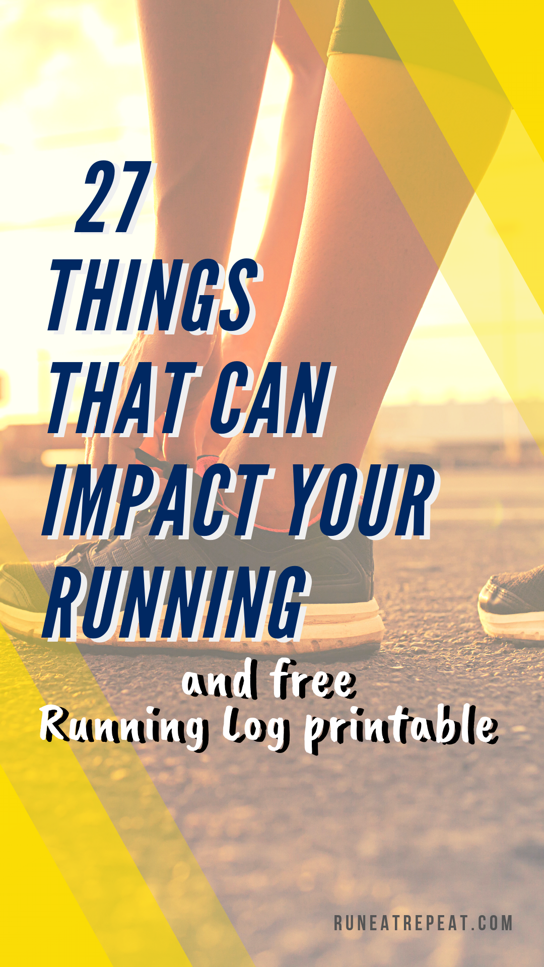 27 Factors That Can Impact Your Training And Free Running Log Printable Run Eat Repeat