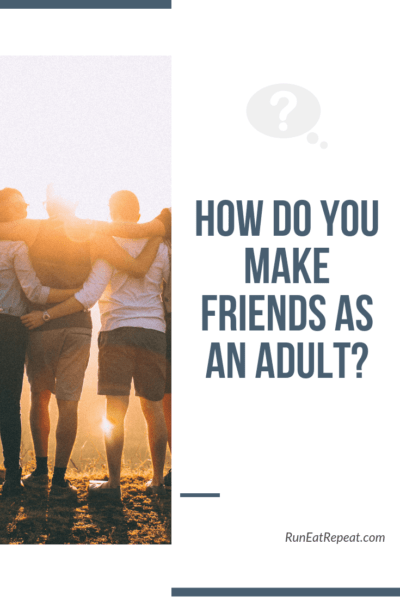Adult Friendships: How to Make New Friends as an Adult