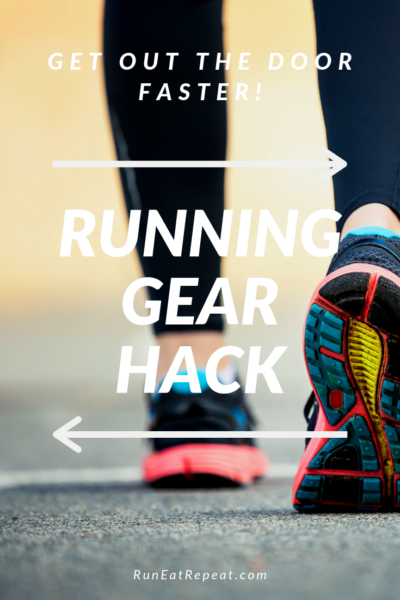 Running gear tip to get out faster and get motivated 