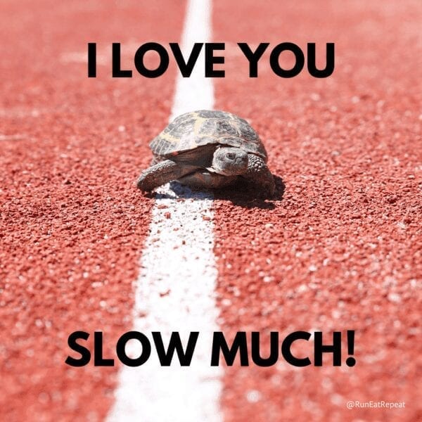 I love you SLOW MUCH! Valentine's Day meme for runners @RunEatRepeat