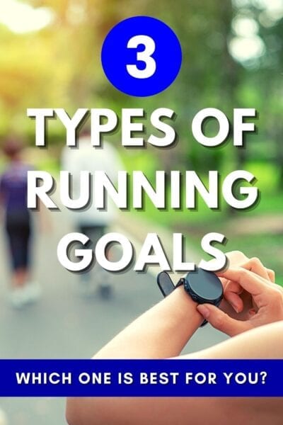 3 Types of Running Goals tips for runners
