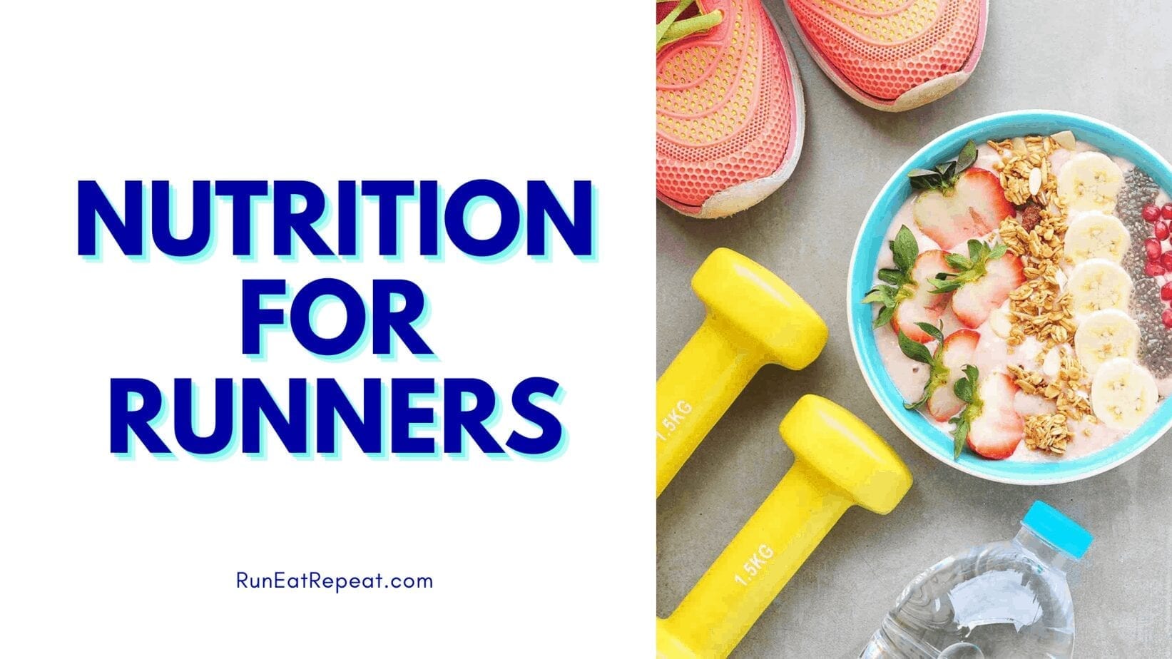 Nutrition For Runners - Run Fit Challenge Week 5 - Run Eat Repeat