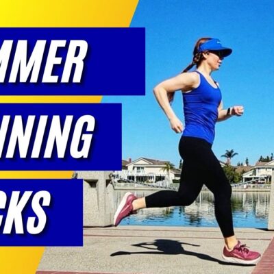 7 Summer Running Hacks to Help YOU RUN your BEST