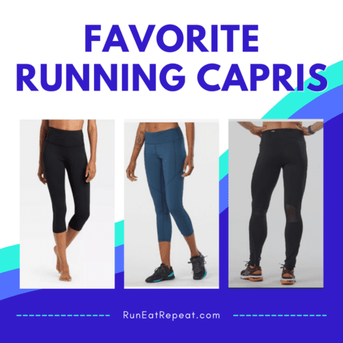 My Favorite Running Leggings and Capris Run Eat Repeat