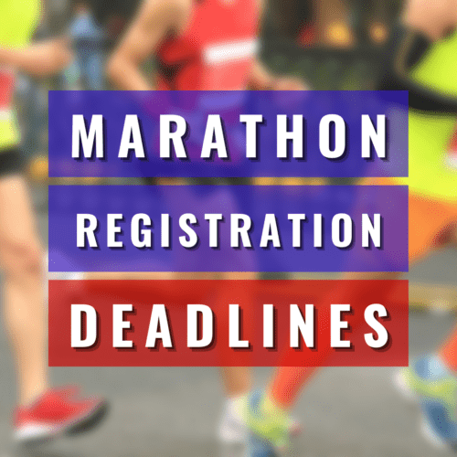 Marathon Registration Deadlines 2022