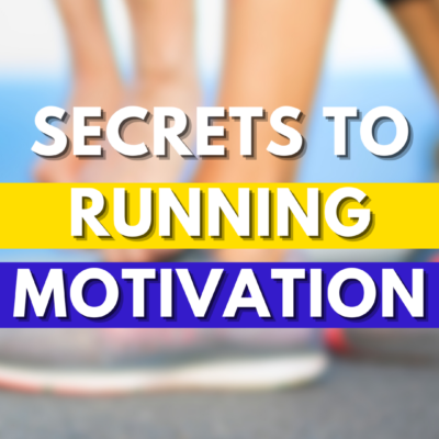 Secrets to Get MOTIVATED TO RUN