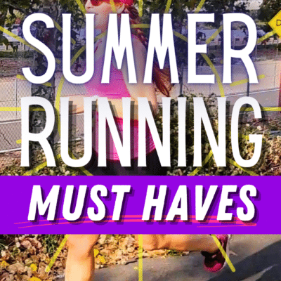 Summer Running Must Haves